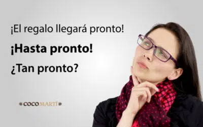 Diferencias y usos de la palabra “pronto”